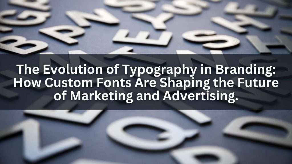 Evolution of Typography in Branding